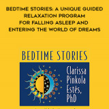947-Clarissa-Pinkola-Estes---Bedtime-Stories-A-Unique-Guided-Relaxation-Program-For-Falling-Asleep-And-Entering-The-World-Of-Dreams