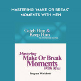 95-Christian-Carter---Mastering-Make-Or-Break-Moments-With-Men