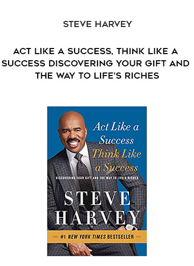 951-Steve-Harvey---Act-Like-A-Success-Think-Like-A-Success-Discovering-Your-Gift-And-The-Way-To-Lifes-Riches.jpg