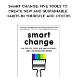 955-Art-Markman---Smart-Change-Five-Tools-To-Create-New-And-Sustainable-Habits-In-Yourself-And-Others