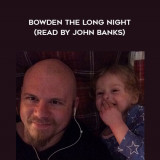 96-Aaron-Dembski---Bowden---The-Long-Night-read-by-John-Banks