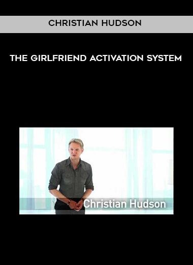96-Christian-Hudson---The-Girlfriend-Activation-System.jpg