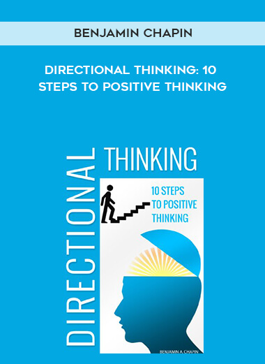 960-Benjamin-Chapin---Directional-Thinking-10-Steps-To-Positive-Thinking.jpg