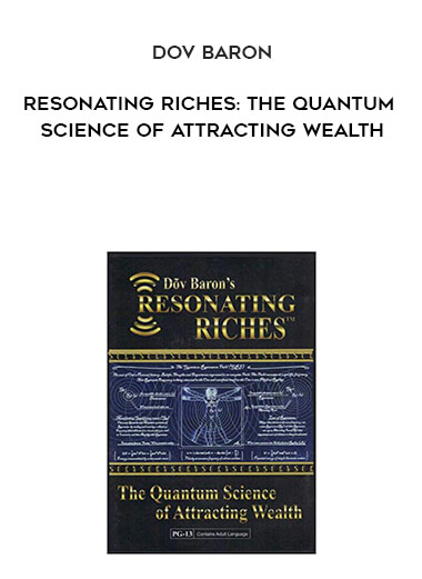967-Dov-Baron---Resonating-Riches-The-Quantum-Science-Of-Attracting-Wealth.jpg