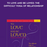968-Stephan-Levine-Ondrea-Levine---To-Love-And-Be-Loved-The-Difficult-Yoga-Of-Relationship