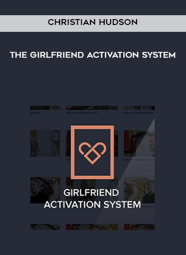 97-Christian-Hudson---The-Girlfriend-Activation-System.jpg