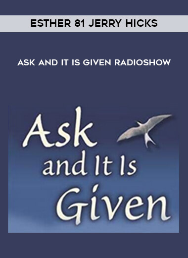 97 Esther 81 Jerry Hicks Ask And It Is Given Radioshow