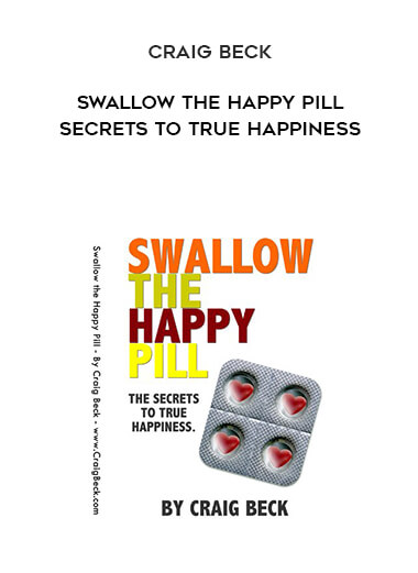 974-Craig-Beck---Swallow-The-Happy-Pill-Secrets-To-True-Happiness.jpg