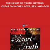 976-Neale-Donald-Walsch---The-Heart-Of-Truth-Getting-Clear-On-Money-Love-Sex