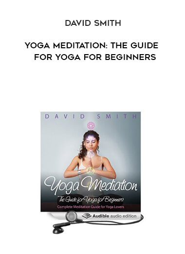 979-David-Smith---Yoga-Meditation-The-Guide-For-Yoga-For-Beginners.jpg