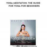 979-David-Smith---Yoga-Meditation-The-Guide-For-Yoga-For-Beginners