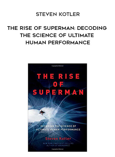 985-Steven-Kotler---The-Rise-Of-Superman-Decoding-The-Science-Of-Ultimate-Human-Performance.jpg