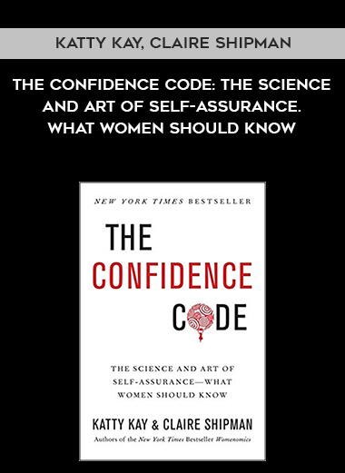 989-Katty-Kay-Claire-Shipman---The-Confidence-Code-The-Science-And-Art-Of-Self-Assurance.jpg