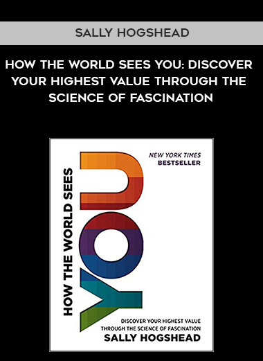 990-Sally-Hogshead---How-The-World-Sees-You-Discover-Your-Highest-Value-Through-The-Science-Of-Fascination.jpg
