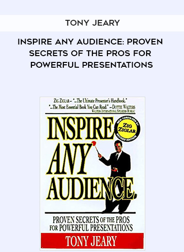 994-Tony-Jeary---Inspire-Any-Audience-Proven-Secrets-Of-The-Pros-For-Powerful-Presentations.jpg