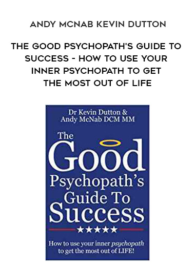 998-Andy-McNab-Kevin-Dutton---The-Good-Psychopaths-Guide-To-Success---How-To-Use-Your-Inner-Psychopath-To-Get-The-Most-Out-Of-Life.jpg