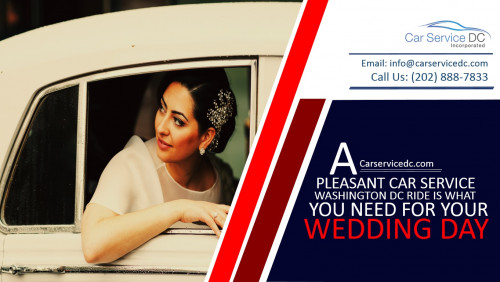 A-Pleasant-Car-Service-Washington-DC-Ride-Is-What-You-Need-for-Your-Wedding-Day.jpg