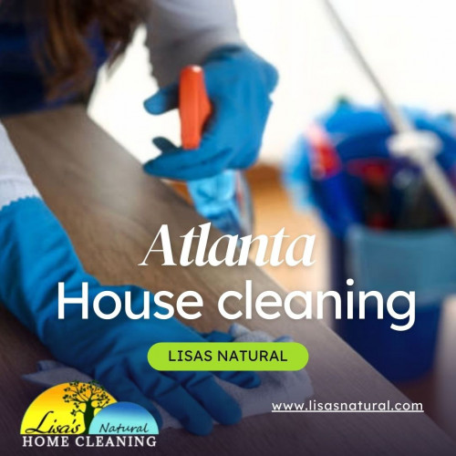 LISAS NATURAL Atlanta's Favourite House cleaning compnay. Here we are easy to work with and provide you with the absolute best people. Our goal is for you to serve you no matter where you need us to be, or wherever your life requires some cleaning. Visit https://lisasnatural.com/ and BOOK NOW!