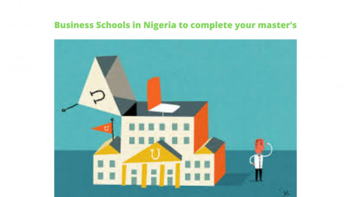 Business-Schools-in-Nigeria-to-complete-your-masters.jpg