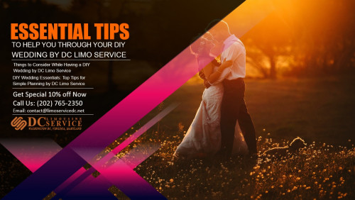 Essential-Tips-to-Help-You-Through-Your-DIY-Wedding-by-DC-Limo-Service.jpg