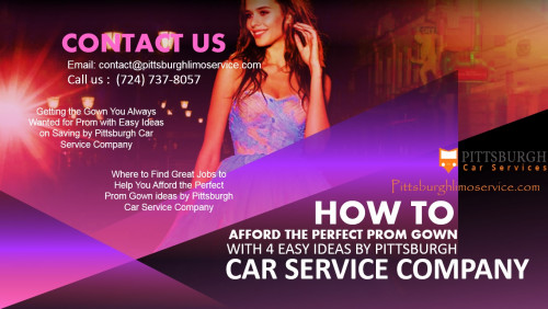 How-to-Afford-the-Perfect-Prom-Gown-With-4-Easy-Ideas-by-Pittsburgh-Car-Service-Company.jpg