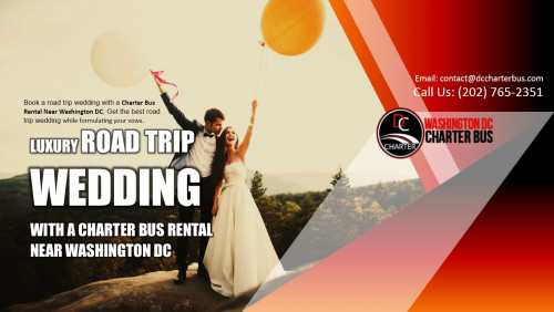 Luxury Road Trip Wedding with a Charter Bus Rental Near Washington DC