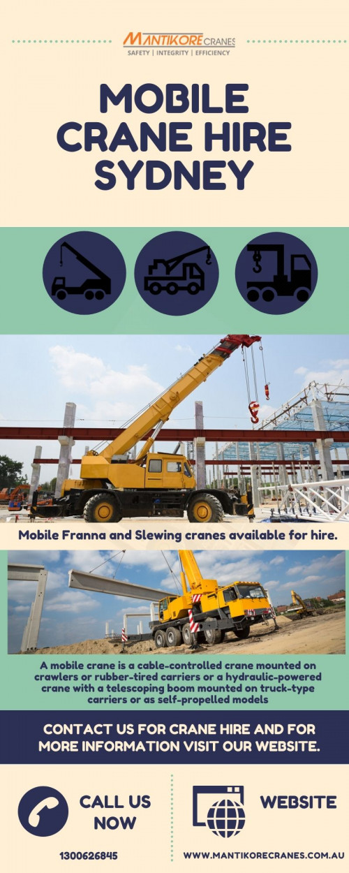 We are assured that you will receive the best service of mobile crane hire Sydney at a reasonable price which suits your project needs. We provide reliable equipment, professional site maintenance, efficient services and best tower crane are available with different equipment.
Source:  https://mantikorecranes.com.au/