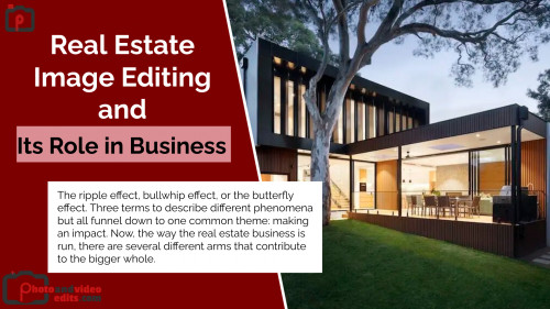 Real Estate Image Editing and Its Role in Business