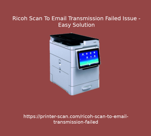 Ricoh-Scan-To-Email-Transmission-Failed-Issue.png