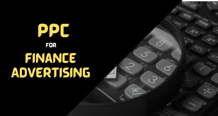 Boost Your Business and Services with PPC Finance Advertising