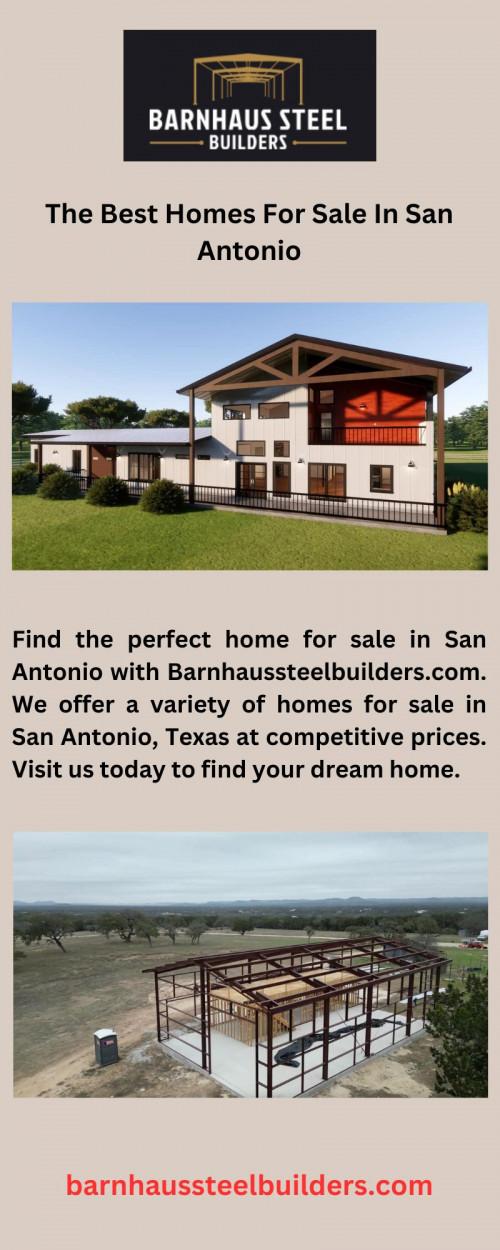 Find the perfect home for sale in San Antonio with Barnhaussteelbuilders.com. We offer a variety of homes for sale in San Antonio, Texas at competitive prices. Visit us today to find your dream home.

https://barnhaussteelbuilders.com/texas/design/