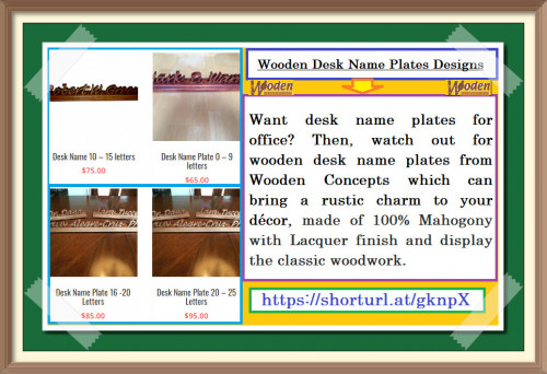 Then, watch out for wooden desk name plates from Wooden Concepts which can bring a rustic charm to your décor, made of 100% Mahogony with Lacquer finish and display the classic woodwork.
https://www.woodenconcepts.com/product-category/desk-name-plate/