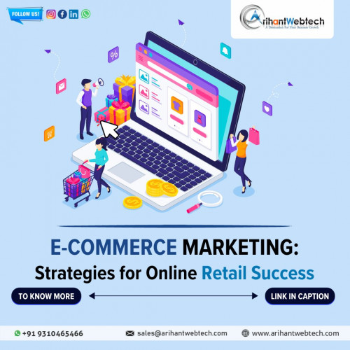 Unlock the power of e-commerce marketing: From conversion optimization to customer engagement, delve into the strategies reshaping online retail. Elevate your brand presence and redefine digital success..

🌐Visit: www.arihantwebtech.com
📲Call/WhatsApp Now: +91 93104 65466
📧Email: sales@arihantwebtech.com