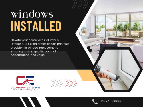 Start searching for "windows installed near me" today and take the first step towards elevating your home and boosting its value. So, if you want to upgrade your home, consider the benefits of replacing windows and start reaping the rewards.  

Official Website : https://columbusexterior.com/

Columbus Exterior
Address: 229 S Civic Center Dr, Columbus, OH 43215, United States
Phone: +16142453888

Find Us On Google Map : https://maps.app.goo.gl/cCfPRhFafMpmRkhi7

Our Profile: https://gifyu.com/columbusexterior

More Images:
https://rcut.in/WiAKWT1W
https://rcut.in/ifvovWbe
https://rcut.in/tDNbica5
https://rcut.in/gsRPgM42