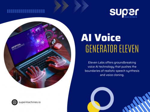 Consider whether the celebrity AI voice generator Eleven provides customization options to tailor the voice to your needs. 
The ability to adjust the voice's speed, pitch, and emphasis can be crucial for ensuring the generated voice aligns perfectly with the character and tone of your AI application. 

Our Official Website: https://supermachines.io/

For More Info Visit Here: https://supermachines.io/ai-tools/elevenlabs-ai-review/

Our Profile: https://gifyu.com/supermachines

More Images: 
https://tinyurl.com/ywkjweln
https://tinyurl.com/yuvo5zxl
https://tinyurl.com/ypw3ns3f
https://tinyurl.com/yu9eha3e