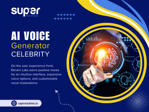 The quality and authenticity of the generated voice are paramount to your AI project's success. The AI voice generator celebrity should be capable of producing natural-sounding speech that closely resembles the chosen celebrity's voice. 
Factors such as intonation, tone, and emotion should be accurately captured to create a compelling and realistic user experience. 

Our Official Website: https://supermachines.io/

For More Info Visit Here: https://supermachines.io/ai-tools/elevenlabs-ai-review/

Our Profile: https://gifyu.com/supermachines

More Images: 
https://tinyurl.com/ywkjweln
https://tinyurl.com/yuvo5zxl
https://tinyurl.com/ypw3ns3f
https://tinyurl.com/yt9sblcj