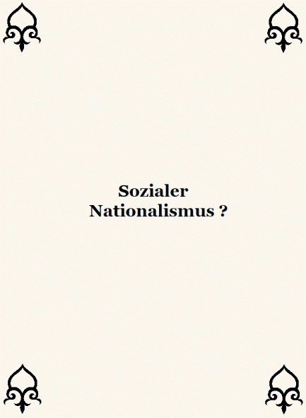 Sozialer Nationalismus. 