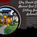 Why-Should-We-Consider-Manual-Real-Estate-Photo-Editing-Instead-of-Automation