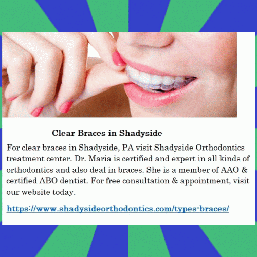 For clear braces in Shadyside, PA visit Shadyside Orthodontics treatment center. Dr. Maria is certified and expert in all kinds of orthodontics and also deal in braces. She is a member of AAO & certified ABO dentist. For free consultation & appointment, visit our website today.
https://www.shadysideorthodontics.com/types-braces/
