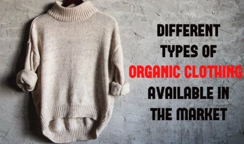 This blog talks about the different kinds organic clothing preferred by buyers. The ones creating a buzz in the market are discussed in this blog. Know more http://www.wholesaleclothingmanufacturer.com/2020/03/what-are-different-types-of-organic.html